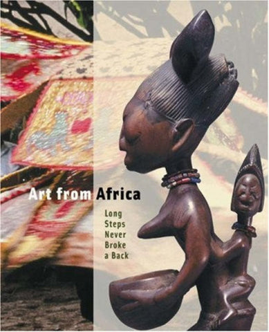 Art from Africa: Long Steps Never Broke a Back