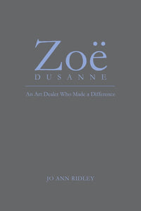 Zoë Dusanne: An Art Dealer Who Made a Difference