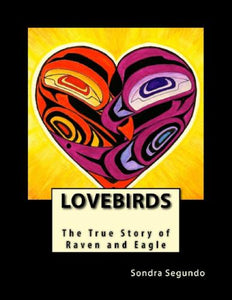 Lovebirds: The True Story of Eagle and Raven