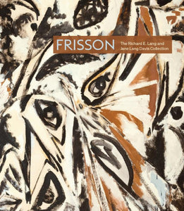 Frisson: The Richard E. Lang and Jane Lang Davis Collection