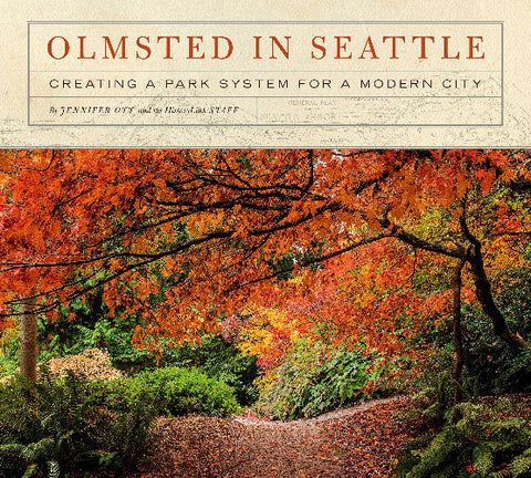 Olmstead in Seattle: Creating a Park System for a Growing City